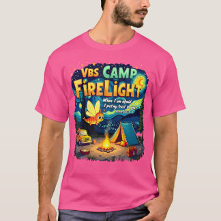2025 VBS Camp Feuerlight Camp Vacation Bible Schoo T-Shirt