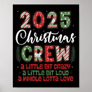 2025 Weihnachten Crew ein wenig Crazy Loud Holida Poster