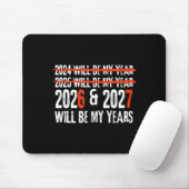 2026 And 2027 Will Be My Years Happy New Year 67 M Mousepad (Mit Mouse)