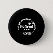 2026 erschöpft Nicht mein Problem noch lustiger Rü Button (Vorderseite)
