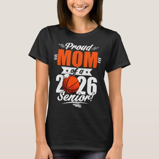 2026 Graduation Proud Mom Of A Basketball Senior T-Shirt (Vorderseite)