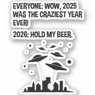 2026 Halt mein Bier Aufkleber