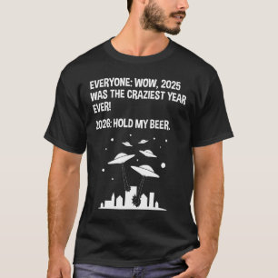 2026 Halt mein Bier T-Shirt