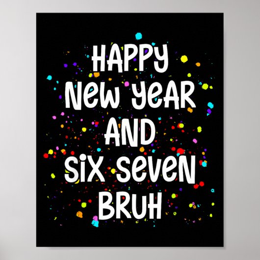2026 Happy New Year's Eve Party Six Seven Bruh 67  Poster (Vorne)