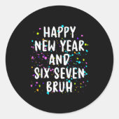 2026 Happy New Year's Eve Party Six Seven Bruh Fun Runder Aufkleber (Vorderseite)