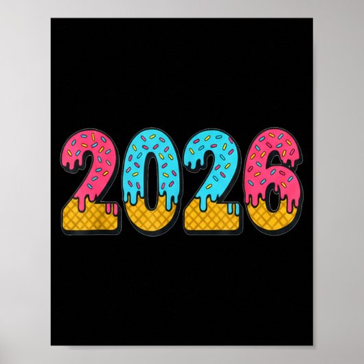 2026 Ice Cream Drip Meme New Year Gen Alpha Slang  Poster (Vorne)
