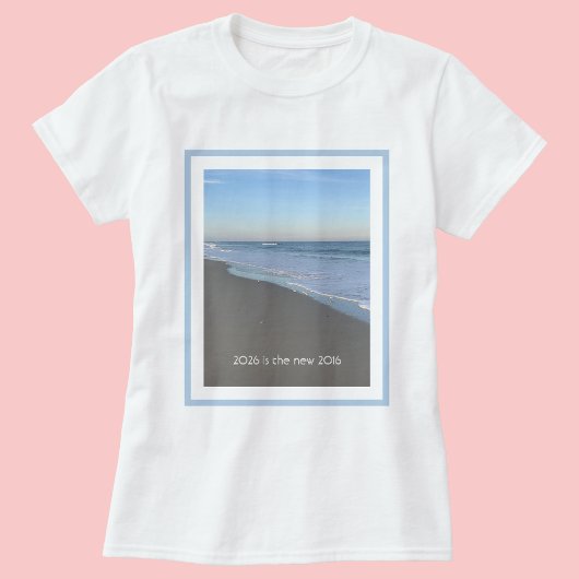 2026 is the new 2016 Beach Vibe  T-Shirt