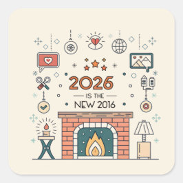 2026 Is The New 2016 Cozy Culture Vector Quadratischer Aufkleber