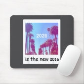 2026 Is The New 2016 Nostalgic 2016 Summer Vibes D Mousepad (Mit Mouse)