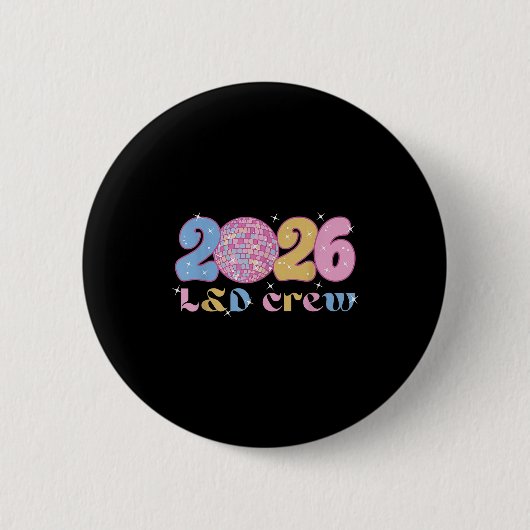 2026 L&d Crew New Years Eve Labor And Delivery Button (Vorderseite)