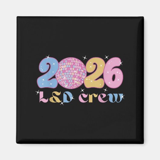 2026 L&d Crew New Years Eve Labor And Delivery Magnet (Vorne)