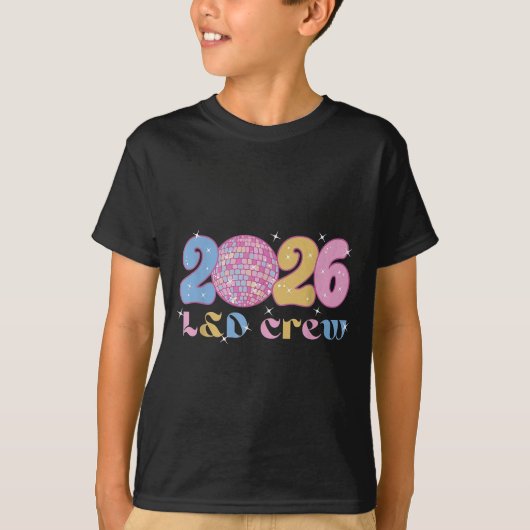 2026 L&d Crew New Years Eve Labor And Delivery T-Shirt (Vorderseite)