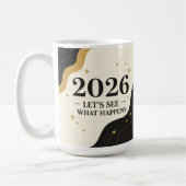 2026, let's see what happens kaffeetasse (Links)