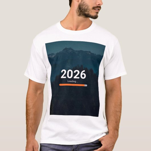 2026 Loading… Almost Ready Funny New Year T-Shirt (Vorderseite)