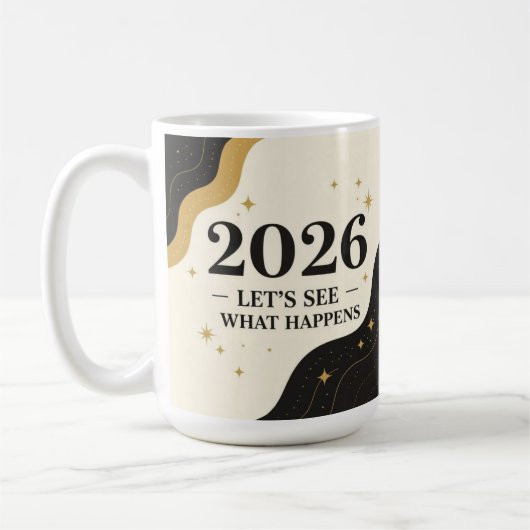 2026, mal sehen was passiert kaffeetasse (Links)