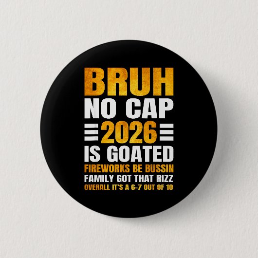 2026 New Year's Bruh No Cap Countdown Bussin Funny Button (Vorderseite)
