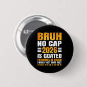 2026 New Year's Bruh No Cap Countdown Bussin Funny Button (Vorne & Hinten)