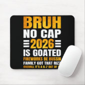2026 New Year's Bruh No Cap Countdown Bussin Funny Mousepad (Mit Mouse)