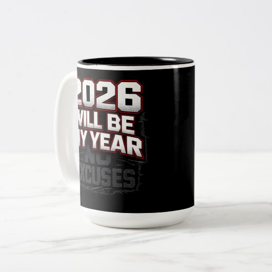 2026 No Excuses Zweifarbige Tasse (Vorderseite Links)