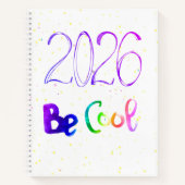 2026 number year lettering Be cool Spiral Notebook Notizblock (Vorderseite)