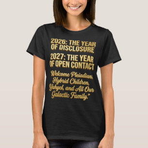 2026 Offenlegung 2027 Offener Kontakt Galaktische T-Shirt