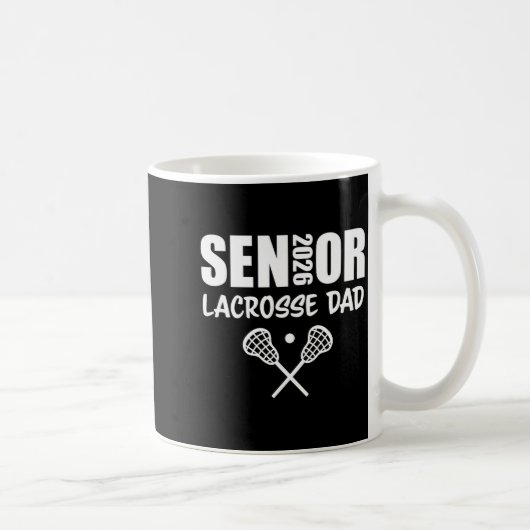 2026 Senior Lacrosse Dad Lacrosse Team Parent  Kaffeetasse (Rechts)