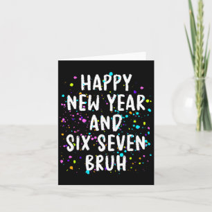 2026 Silvesterparty Six Seven Bruh Spaß Karte
