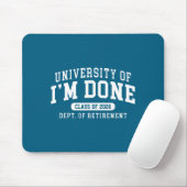 2026 University Of Im Done Cl Of 2026 Dept Of Reti Mousepad (Mit Mouse)