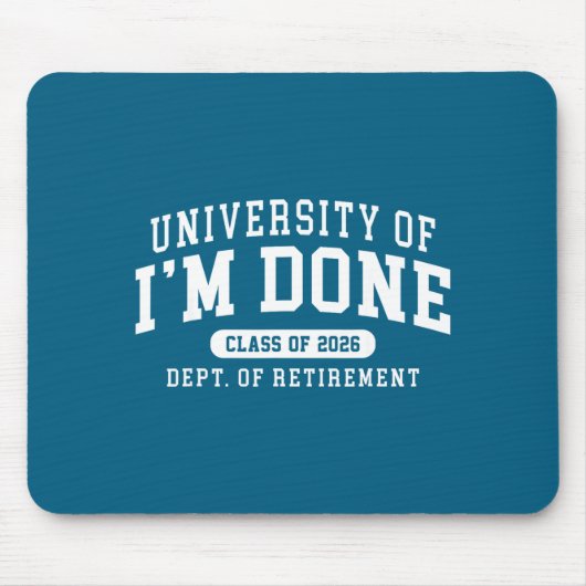 2026 University Of Im Done Cl Of 2026 Dept Of Reti Mousepad (Vorne)