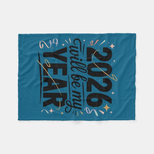 2026 Will Be My Year Celebration New Year Funny Fleecedecke (Vorderseite (Horizontal))