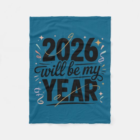 2026 Will Be My Year Celebration New Year Funny  Fleecedecke (Vorderseite)