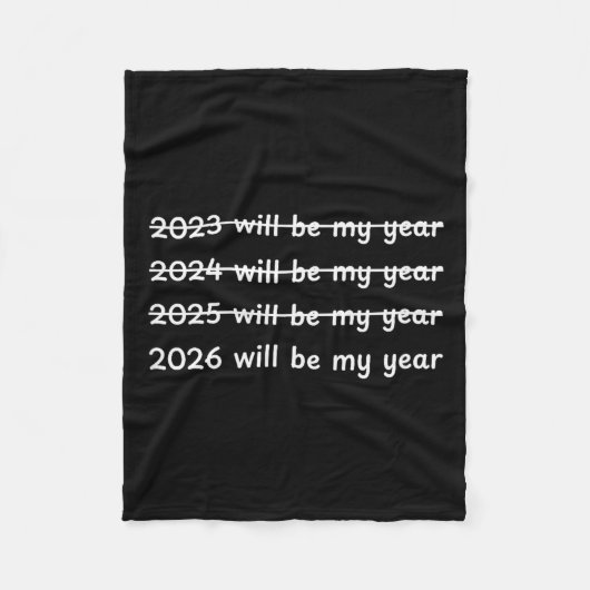 2026 Will Be My Year Crossed Out Funny New Year's  Fleecedecke (Vorderseite)