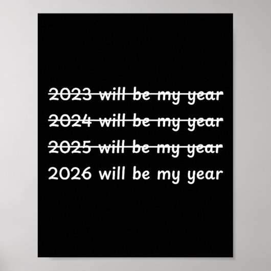2026 Will Be My Year Crossed Out Funny New Year's  Poster (Vorne)