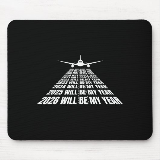 2026 Will Be My Year Funny Humor New Year Motivati Mousepad (Vorne)
