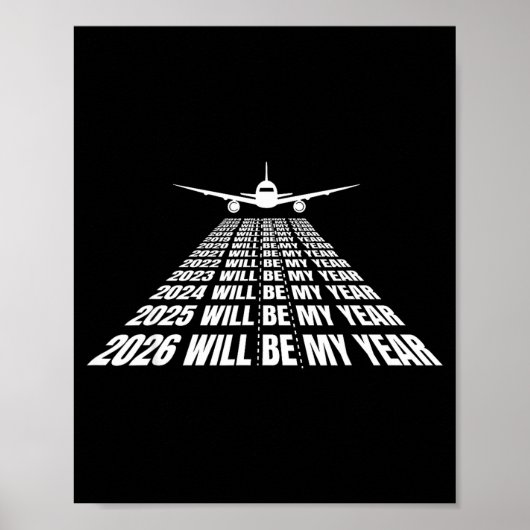 2026 Will Be My Year Funny Humor New Year Motivati Poster (Vorne)