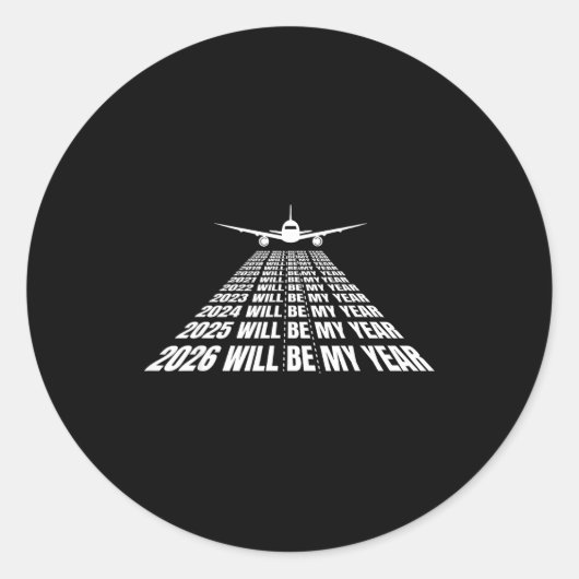 2026 Will Be My Year Funny Humor New Year Motivati Runder Aufkleber (Vorderseite)