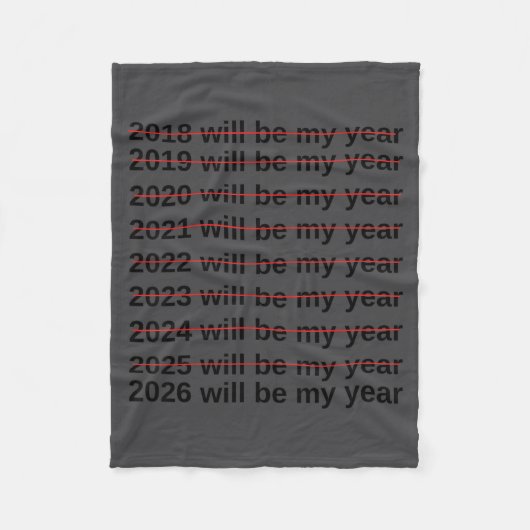 2026 Will Be My Year Funny Humor New Year Quote  Fleecedecke (Vorderseite)