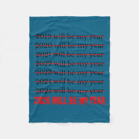 2026 Will Be My Year Funny Humor New Year Quote  Fleecedecke (Vorderseite)