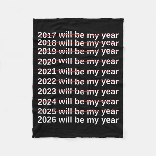 2026 Will Be My Year Funny Humor New Year.quote  Fleecedecke (Vorderseite)