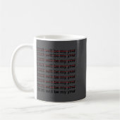 2026 Will Be My Year Funny Humor New Year Quote Kaffeetasse (Links)
