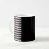 2026 Will Be My Year Funny Humor New Year Quote  Kaffeetasse (Vorderseite Links)
