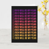 2026 Will Be My Year Funny Humor New Year Quote Karte (Gelbe Blume)