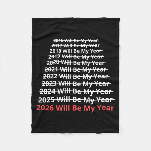 2026 Will Be My Year Funny New Year Quote  Fleecedecke (Vorderseite)