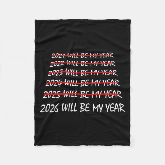 2026 Will Be My Year Funny New Years Eve Resolutio Fleecedecke (Vorderseite)