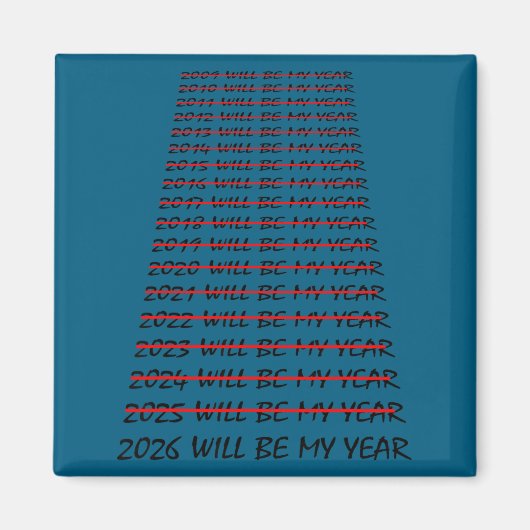 2026 Will Be My Year Funny New Years Eve Resolutio Magnet (Vorne)