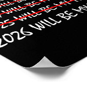 2026 Will Be My Year Funny New Years Eve Resolutio Poster (Ecke)
