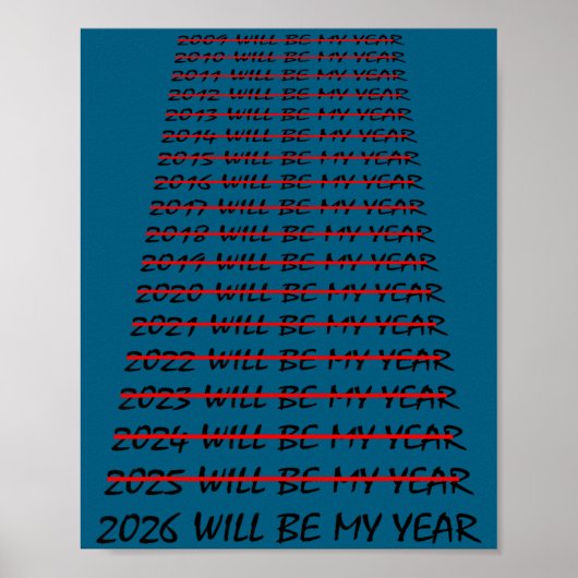 2026 Will Be My Year Funny New Years Eve Resolutio Poster (Vorne)