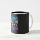 2026 Will Be My Year Inspirational New Beginnings Zweifarbige Tasse (VorderseiteRechts)