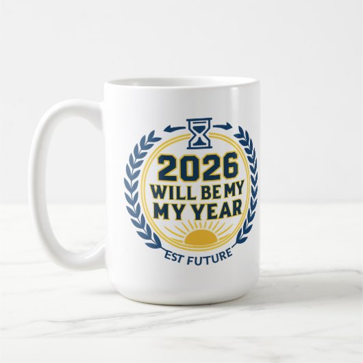 2026 Will Be My Year Kaffeetasse (Links)