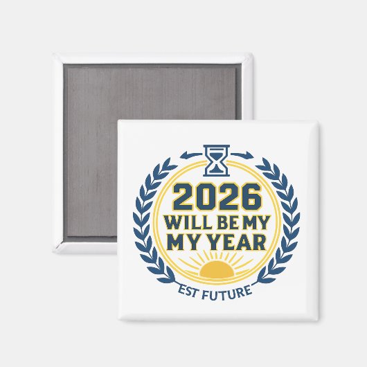 2026 Will Be My Year Magnet (Vorderseite/Rückseite)